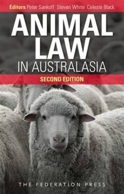 Animal Law in Australasia : Continuing the Dialogue, Paperback / softback Book