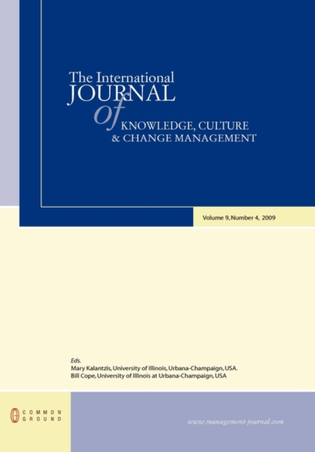 The International Journal of Knowledge, Culture and Change Management : Volume 9, Number 4, Hardback Book
