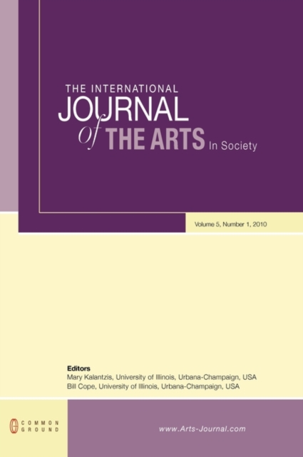 The International Journal of the Arts in Society : Volume 5, Number 1, Hardback Book