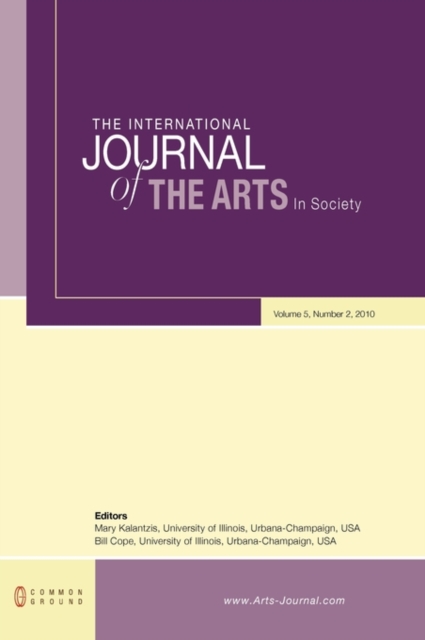 The International Journal of the Arts in Society : Volume 5, Number 2, Hardback Book