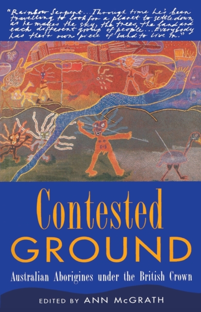 Contested Ground : Australian Aborigines under the British Crown, Paperback / softback Book