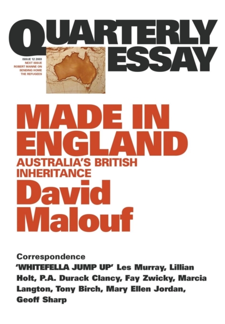 Made in England: Australia's British Inheritance: Quarterly Essay 12, Paperback / softback Book