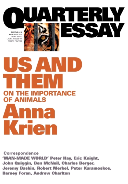 Us & Them: On The Importance Of Animals: Quarterly Essay 45, Paperback / softback Book