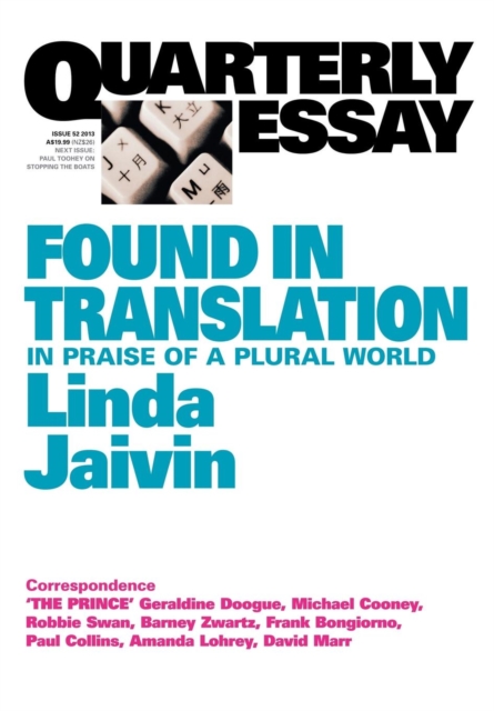 Found in Translation: In Praise of a Plural World: Quarterly Essay 52, Paperback / softback Book