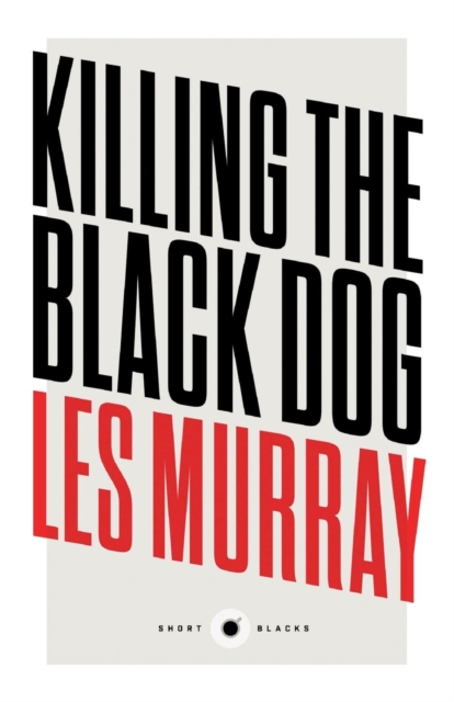 Killing The Black Dog: Short Black 10, Paperback / softback Book