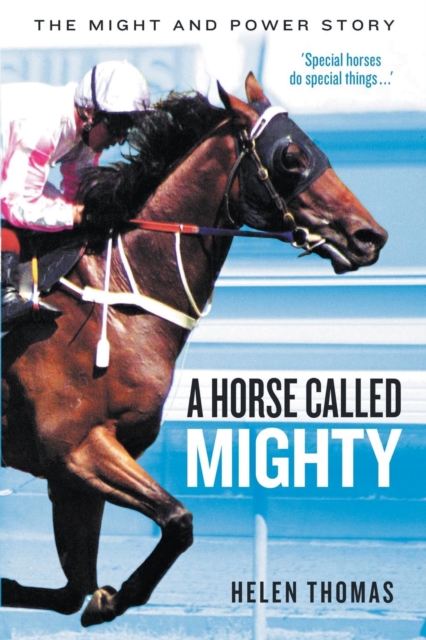 A Horse Called Mighty: The Might and Power Story, Paperback / softback Book