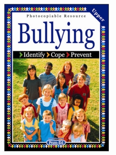 Bullying : Identify, Cope, Prevent Upper level, Paperback / softback Book
