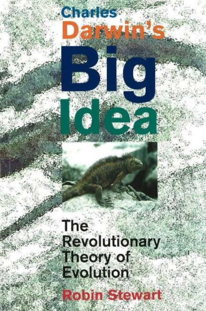 Charles Darwin's Big Idea : The Revolutionary Theory of Evolution, Paperback / softback Book
