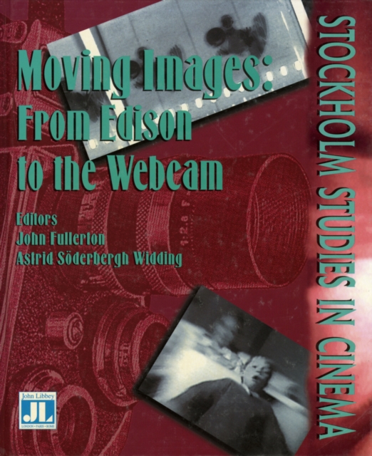 Moving Images : From Edison to the Webcam, Hardback Book