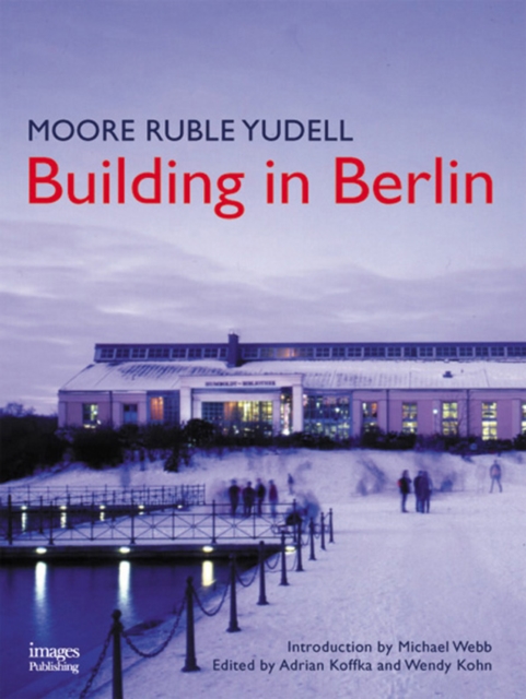 Moore Ruble Yudell Building in Berlin, Hardback Book