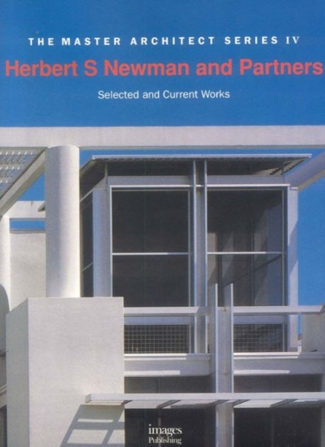 Herbert S.Newman and Partners : Selected and Current Works, Hardback Book
