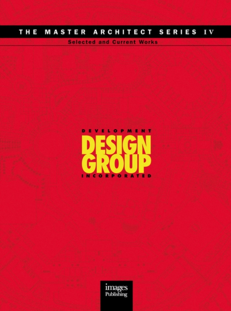 Development Design Group: Selected and Current Works, Hardback Book