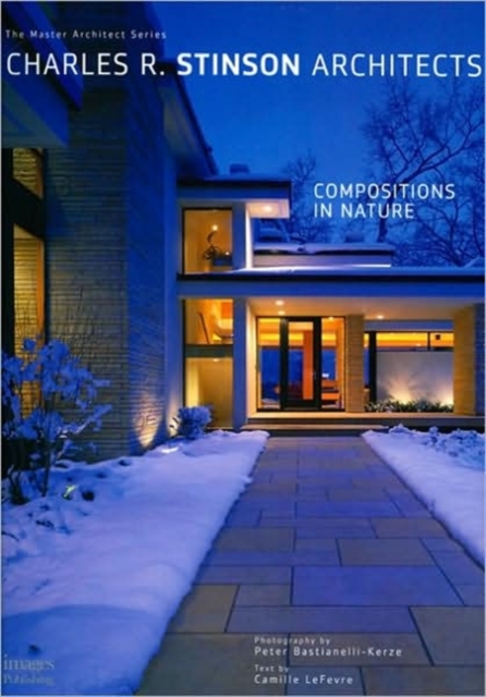 Charles R. Stinson Architects: Compositions in Nature   The, Hardback Book