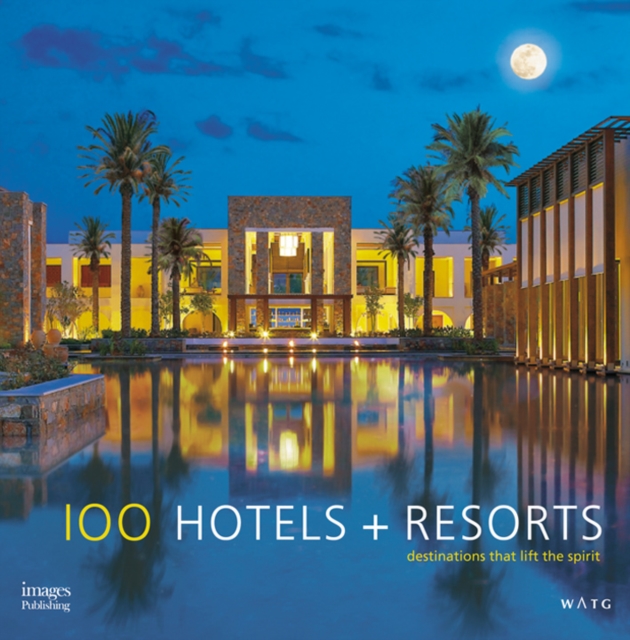 100 Hotels + Resorts, Hardback Book
