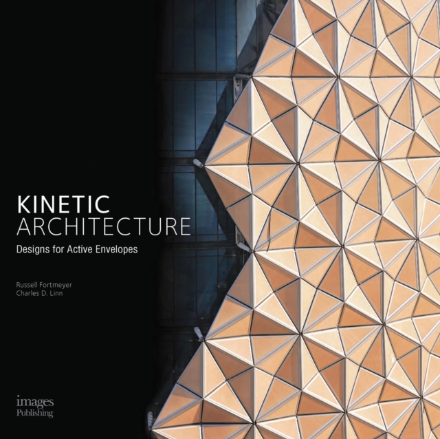 Kinetic Architecture: Designs for Active Envelopes, Hardback Book