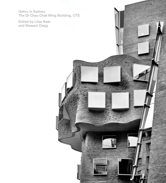 Gehry in Sydney: The Dr Chau Chak Wing Building, UTS, Hardback Book
