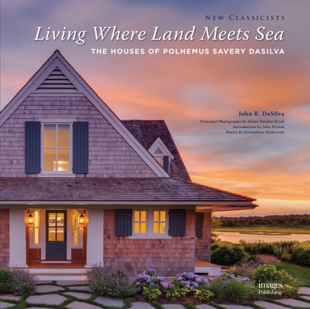 Living Where Lands Meets Sea : The Houses of Polhemus Savery Dasilva, Hardback Book