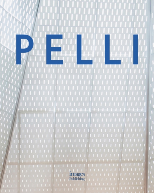 Pelli : Life in Architecture, Hardback Book