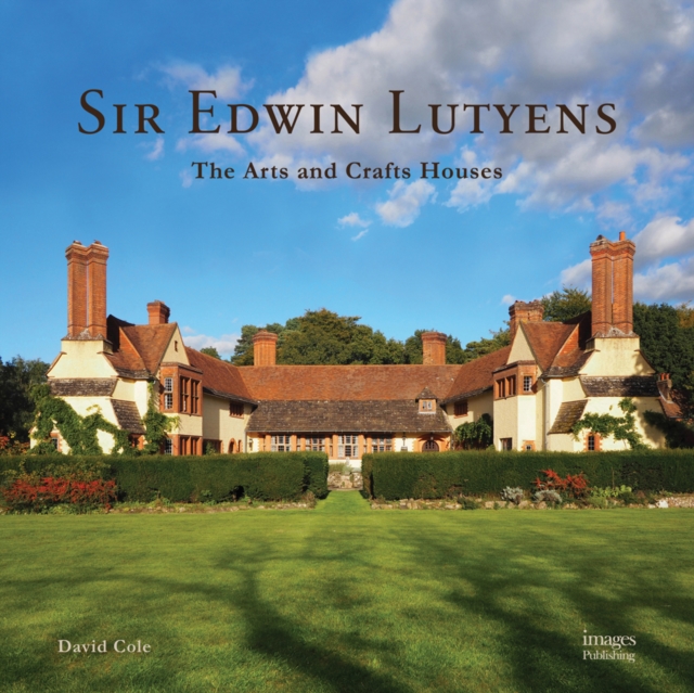 Sir Edwin Lutyens: The Arts and Crafts Houses, Hardback Book