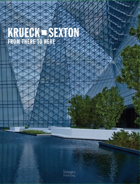 Krueck and Sexton : From There to Here, Hardback Book