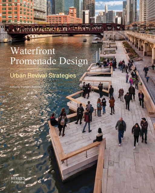 Waterfront Promenade Design : Urban Revival Strategies, Hardback Book