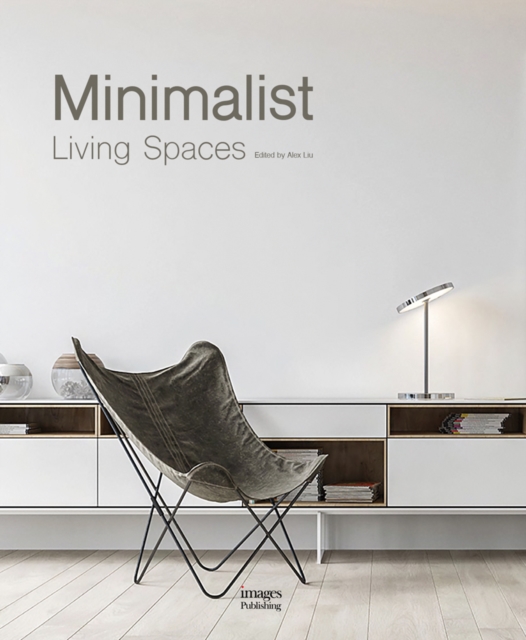 Minimalist Living Spaces, Hardback Book