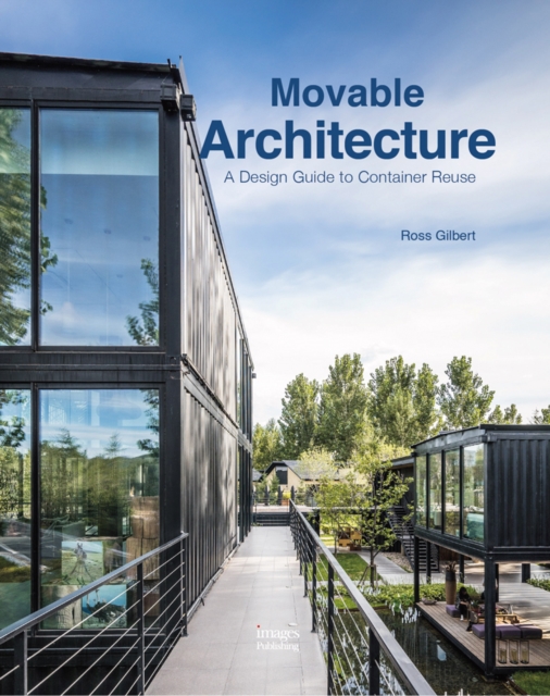 Movable Architecture : A Design Guide to Container Reuse, Hardback Book