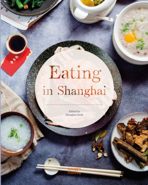 Eating in Shanghai, Hardback Book