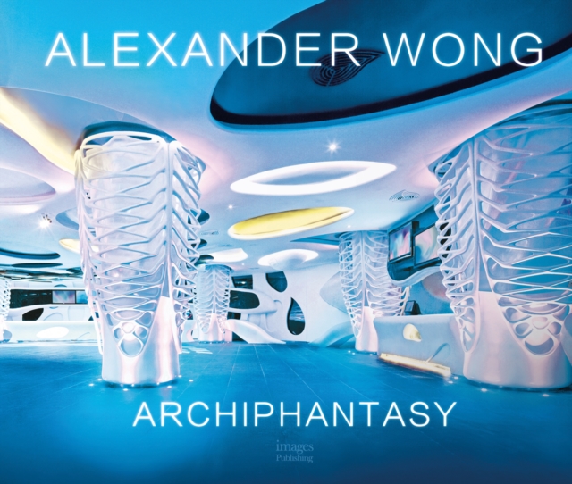 Alexander Wong : Archiphantasy, Hardback Book