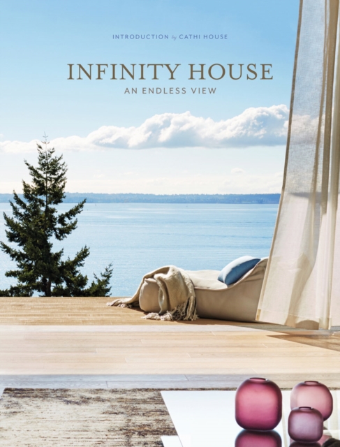 Infinity House: An Endless View, Hardback Book
