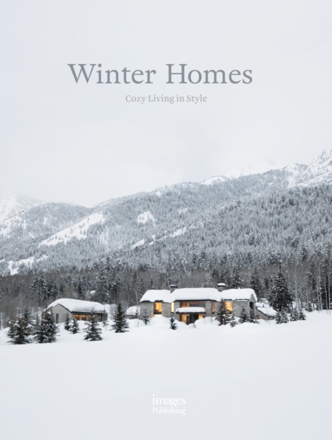 Winter Homes : Cozy Living in Style, Hardback Book