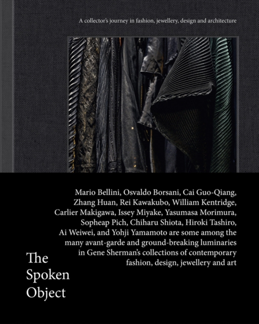 The Spoken Object : A collector's journey in fashion, jewellery, design and architecture, Hardback Book