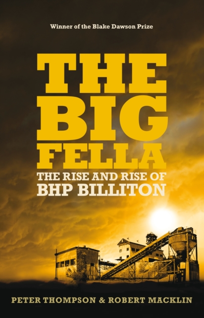 The Big Fella : The Rise And Rise Of BHP Billiton, EPUB eBook