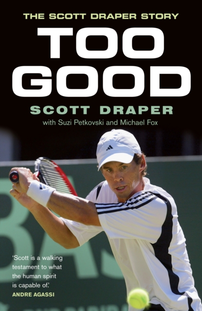 Too Good : The Scott Draper Story, EPUB eBook