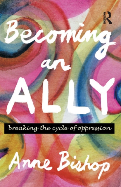 Becoming an Ally : Breaking the cycle of oppression, Paperback / softback Book