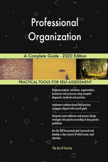 Professional Organization A Complete Guide - 2020 Edition, Paperback / softback Book