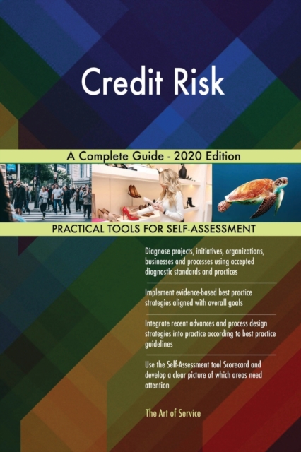 Credit Risk A Complete Guide - 2020 Edition, Paperback / softback Book