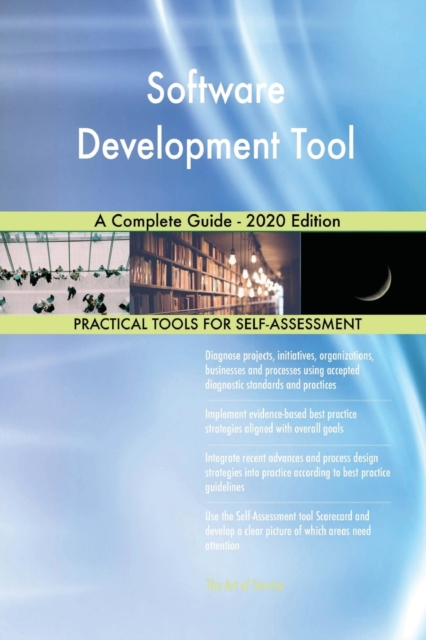 Software Development Tool A Complete Guide - 2020 Edition, Paperback / softback Book