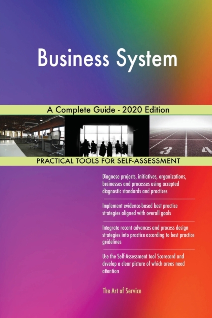 Business System A Complete Guide - 2020 Edition, Paperback / softback Book