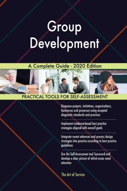 Group Development A Complete Guide - 2020 Edition, Paperback / softback Book