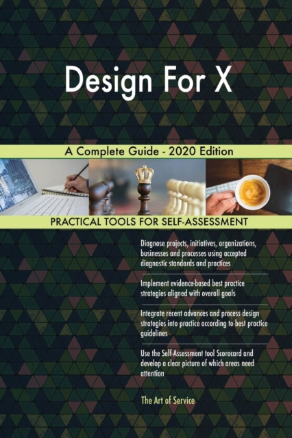 Design For X A Complete Guide - 2020 Edition, Paperback / softback Book