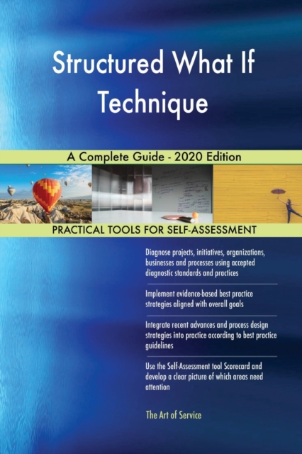 Structured What If Technique A Complete Guide - 2020 Edition, Paperback / softback Book