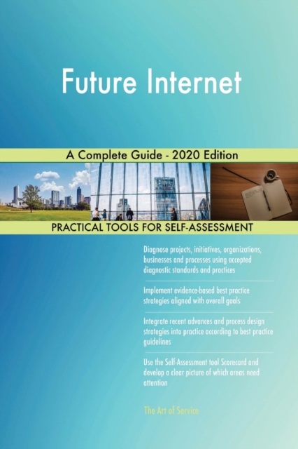 Future Internet A Complete Guide - 2020 Edition, Paperback / softback Book