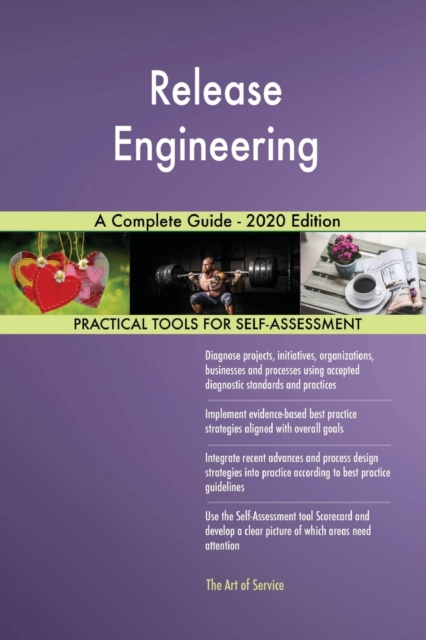 Release Engineering A Complete Guide - 2020 Edition, Paperback / softback Book