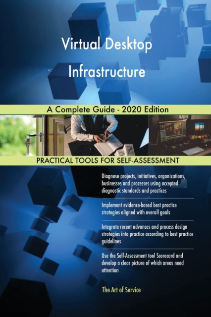 Virtual Desktop Infrastructure A Complete Guide - 2020 Edition, Paperback / softback Book