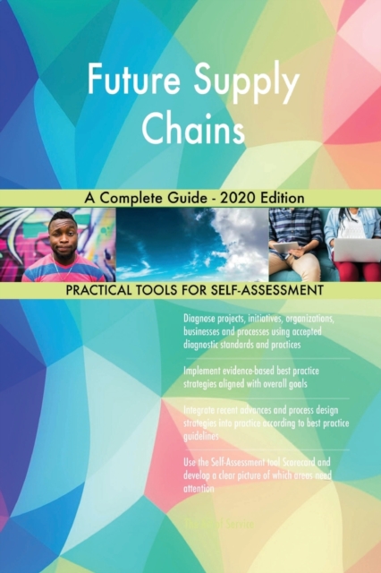 Future Supply Chains A Complete Guide - 2020 Edition, Paperback / softback Book