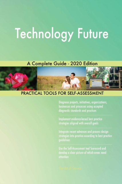 Technology Future A Complete Guide - 2020 Edition, Paperback / softback Book