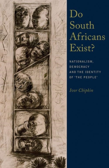 Do South Africans Exist? : Nationalism, Democracy and the Identity of ‘the People’, Paperback / softback Book