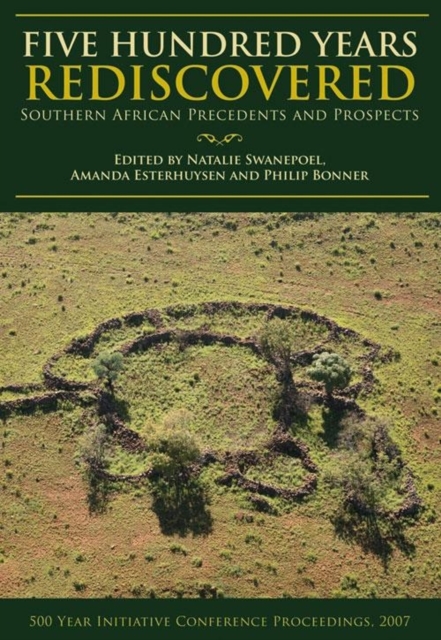 Five Hundred Years Rediscovered : Southern African precedents and prospects, Paperback / softback Book