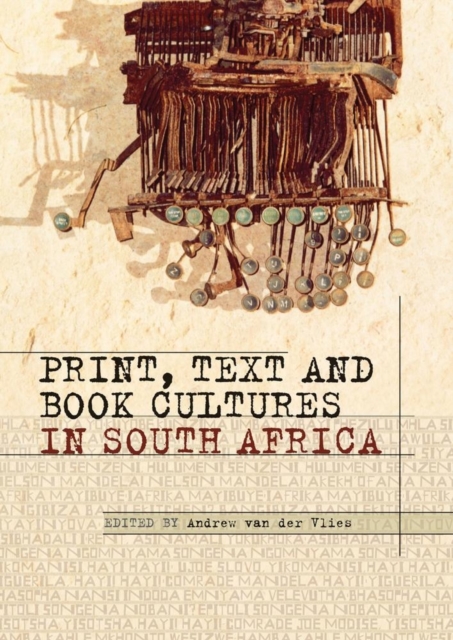 Print, Text and Book Cultures in South Africa, Paperback / softback Book